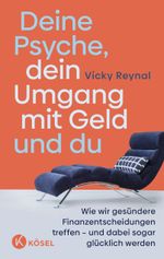 Deine Psyche, dein Umgang mit Geld und du Cover des Buches Deine Psyche, dein Umgang mit Geld und du (ISBN: 9783466373406)