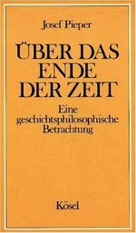 Über das Ende der Zeit: Eine geschichtsphilosophische Betrachtung Cover des Buches Über das Ende der Zeit: Eine geschichtsphilosophische Betrachtung (ISBN: 9783466401079)