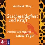Geschmeidigkeit und Kraft Cover des Buches Geschmeidigkeit und Kraft (ISBN: 9783466458417)