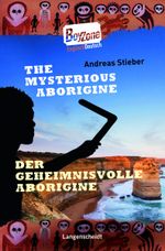 The Mysterious Aborigine - Der geheimnisvolle Aborigine Cover des Buches The Mysterious Aborigine - Der geheimnisvolle Aborigine (ISBN: 9783468205590)