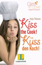 Kiss the Cook - Küss den Koch Cover des Buches Kiss the Cook - Küss den Koch (ISBN: 9783468208942)