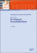 Die Prüfung der Personalfachkaufleute Cover des Buches Die Prüfung der Personalfachkaufleute (ISBN: 9783470453309)