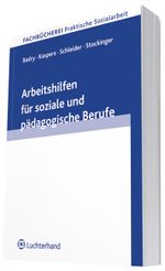 Arbeitshilfen für soziale und pädagogische Berufe Cover des Buches Arbeitshilfen für soziale und pädagogische Berufe (ISBN: 9783472079255)