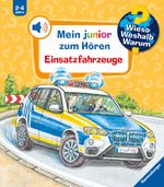 Wieso? Weshalb? Warum? Mein junior zum Hören, Band 2: Einsatzfahrzeuge Cover des Buches Wieso? Weshalb? Warum? Mein junior zum Hören, Band 2: Einsatzfahrzeuge (ISBN: 9783473329656)