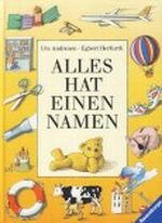 Alles hat einen Namen Cover des Buches Alles hat einen Namen (ISBN: 9783473334636)