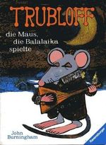 Trubloff, die Maus die Balalaika spielte Cover des Buches Trubloff, die Maus die Balalaika spielte (ISBN: 9783473336449)