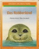 Das Robbenkind Cover des Buches Das Robbenkind (ISBN: 9783473338818)