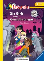 Die Girls vom Gruselinternat - Leserabe 3. Klasse - Erstlesebuch für Kinder ab 8 Jahren Cover des Buches Die Girls vom Gruselinternat - Leserabe 3. Klasse - Erstlesebuch für Kinder ab 8 Jahren (ISBN: 9783473385706)