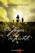 Die Jäger des Lichts Cover des Buches Die Jäger des Lichts (ISBN: 9783473401062)
