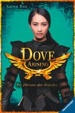 Dove Arising - Im Herzen des Feindes Cover des Buches Dove Arising - Im Herzen des Feindes (ISBN: 9783473401253)