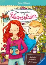 Der magische Blumenladen - Ein total verhexter Glücksplan Cover des Buches Der magische Blumenladen - Ein total verhexter Glücksplan (ISBN: 9783473404063)