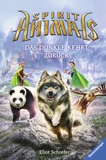 Spirit Animals, Band 8: Das Dunkle kehrt zurück Cover des Buches Spirit Animals, Band 8: Das Dunkle kehrt zurück (ISBN: 9783473408160)