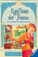 Kaufhaus der Träume - Das Geheimnis des Grünen Drachen Cover des Buches Kaufhaus der Träume - Das Geheimnis des Grünen Drachen (ISBN: 9783473408276)
