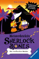 Meisterdetektiv Sherlock Bones, Band 2 - Die verfluchte Maske Cover des Buches Meisterdetektiv Sherlock Bones, Band 2 - Die verfluchte Maske (ISBN: 9783473409112)