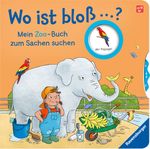 Wo ist bloß …? - Mein Zoo-Buch zum Sachen suchen Cover des Buches Wo ist bloß …? - Mein Zoo-Buch zum Sachen suchen (ISBN: 9783473418336)