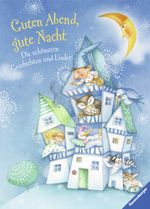 Guten Abend, gute Nacht! Cover des Buches Guten Abend, gute Nacht! (ISBN: 9783473446711)