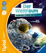 tiptoi® - Der Weltraum: Raumfahrt, Sterne und Planeten Cover des Buches tiptoi® - Der Weltraum: Raumfahrt, Sterne und Planeten (ISBN: 9783473492824)
