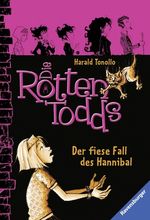 Die Rottentodds - Der fiese Fall des Hannibal Cover des Buches Die Rottentodds - Der fiese Fall des Hannibal (ISBN: 9783473525461)