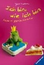 Ich bin, wie ich bin Cover des Buches Ich bin, wie ich bin (ISBN: 9783473542598)