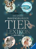 Das große Ravensburger Tierlexikon von A bis Z Cover des Buches Das große Ravensburger Tierlexikon von A bis Z (ISBN: 9783473550869)