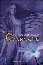 Elfennacht: Die siebte Tochter Cover des Buches Elfennacht: Die siebte Tochter (ISBN: 9783473583607)