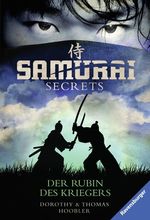 Samurai Secrets - Der Rubin des Kriegers Cover des Buches Samurai Secrets - Der Rubin des Kriegers (ISBN: 9783473584789)
