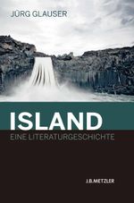 Island – Eine Literaturgeschichte Cover des Buches Island – Eine Literaturgeschichte (ISBN: 9783476023216)