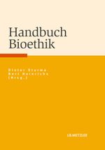 Handbuch Bioethik Cover des Buches Handbuch Bioethik (ISBN: 9783476023704)