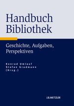 Handbuch Bibliothek Cover des Buches Handbuch Bibliothek (ISBN: 9783476023766)