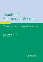 Handbuch Kanon und Wertung Cover des Buches Handbuch Kanon und Wertung (ISBN: 9783476024305)