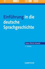 Einführung in die deutsche Sprachgeschichte Cover des Buches Einführung in die deutsche Sprachgeschichte (ISBN: 9783476024527)