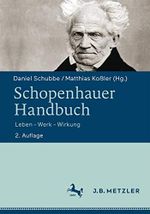 Schopenhauer-Handbuch: Leben – Werk – Wirkung Cover des Buches Schopenhauer-Handbuch: Leben – Werk – Wirkung (ISBN: 9783476045584)