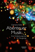 Abenteuer Musik: Eine Entdeckungsreise für Neugierige Cover des Buches Abenteuer Musik: Eine Entdeckungsreise für Neugierige (ISBN: 9783476045904)