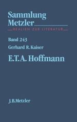E. T. A. Hoffmann: Sammlung Metzler, 243 Cover des Buches E. T. A. Hoffmann: Sammlung Metzler, 243 (ISBN: 9783476102430)
