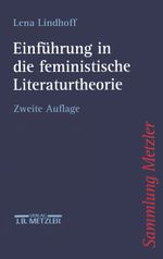 Einführung in die feministische Literaturtheorie Cover des Buches Einführung in die feministische Literaturtheorie (ISBN: 9783476122858)