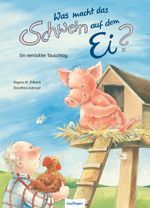 Was macht das Schwein auf dem Ei? Cover des Buches Was macht das Schwein auf dem Ei? (ISBN: 9783480222148)