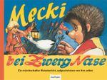 Kulthelden: Mecki bei Zwerg Nase Cover des Buches Kulthelden: Mecki bei Zwerg Nase (ISBN: 9783480230143)