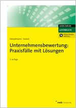 Unternehmensbewertung: Praxisfälle mit Lösungen Cover des Buches Unternehmensbewertung: Praxisfälle mit Lösungen (ISBN: 9783482511257)
