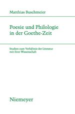 Poesie und Philologie in der Goethe-Zeit Cover des Buches Poesie und Philologie in der Goethe-Zeit (ISBN: 9783484181854)