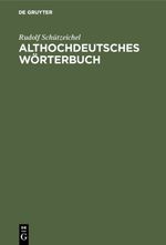 Althochdeutsches Wörterbuch Cover des Buches Althochdeutsches Wörterbuch (ISBN: 9783484640313)