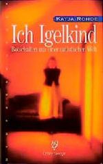 Ich Igelkind Cover des Buches Ich Igelkind (ISBN: 9783485008266)
