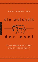 Die Weisheit der Esel Cover des Buches Die Weisheit der Esel (ISBN: 9783485012188)