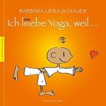 Ich liiebe Yoga, weil ... Cover des Buches Ich liiebe Yoga, weil ... (ISBN: 9783485014083)