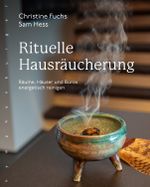 Rituelle Hausräucherung Cover des Buches Rituelle Hausräucherung (ISBN: 9783485029483)