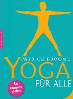 Yoga für alle Cover des Buches Yoga für alle (ISBN: 9783485060448)