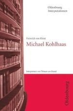 Heinrich von Kleist, Michael Kohlhaas (Oldenbourg Interpretationen) Cover des Buches Heinrich von Kleist, Michael Kohlhaas (Oldenbourg Interpretationen) (ISBN: 9783486003871)