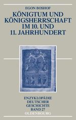 Königtum und Königsherrschaft im 10. und 11. Jahrhundert Cover des Buches Königtum und Königsherrschaft im 10. und 11. Jahrhundert (ISBN: 9783486592375)
