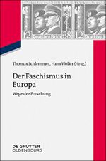 Der Faschismus in Europa: Wege der Forschung (Zeitgeschichte im Gespräch, 20, Band 20) Cover des Buches Der Faschismus in Europa: Wege der Forschung (Zeitgeschichte im Gespräch, 20, Band 20) (ISBN: 9783486778434)