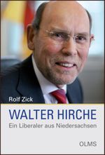 Walter Hirche - Ein Liberaler aus Niedersachsen Cover des Buches Walter Hirche - Ein Liberaler aus Niedersachsen (ISBN: 9783487085340)
