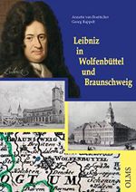 Leibniz in Wolfenbüttel und Braunschweig Cover des Buches Leibniz in Wolfenbüttel und Braunschweig (ISBN: 9783487086514)